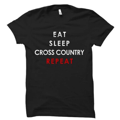 Eat Sleep Cross Country Repeat Shirt. Cross Country Shirt. Cross Country Gift. Cross Country Coach. Cross Country Runner Shirt - image1